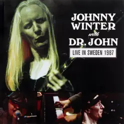 Live in Sweden 1987 (feat. Dr. John) - Johnny Winter