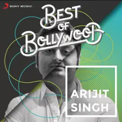 Best of Bollywood: Arijit Singh by Arijit Singh album reviews, ratings, credits