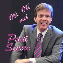 Olé,Olé Met Paul Severs par Paul Severs sur Apple Music