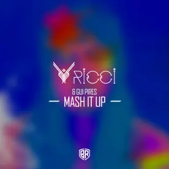 Mash It Up - Single by Ricci & Gui Pires album reviews, ratings, credits