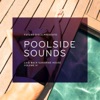 Poolside Sounds, Vol. 4