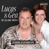 25 Jaar Hits ....Lucas & Gea album lyrics, reviews, download