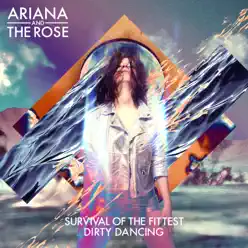 Survival of the Fittest / Dirty Dancing - Single - Ariana And the Rose