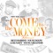 Come to the Money (Remix) [feat. Ricco Barrino] - Young Dolph, Young Greatness, DJ Luke Nasty & Tony Neal lyrics