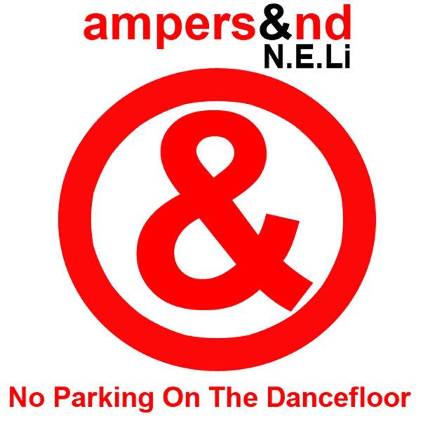 No Parking On The Dance Floor Single By Ampers Nd Neli On