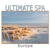 Ultimate Spa Europe album lyrics, reviews, download