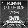 Runnin out of Time VIP / Vices VIP - Single album lyrics, reviews, download