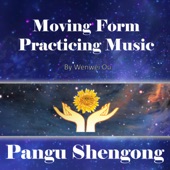 Moving Form Practicing Music: Pangu Shengong artwork