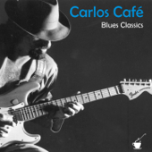 Blues Classics - EP - Carlos Café