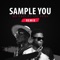 Sample You (Remix) [feat. Lil Kesh] - Mr Eazi lyrics