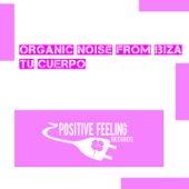 Organic Noise From Ibiza - Tu Cuerpo