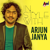 In Style with Arjun Janya - Kannada Hits 2016 - Arjun Janya