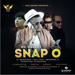 Snap O (feat. Neza Africa, Musicman Ty & Kelli Pyle) - Single by MC Galaxy album reviews, ratings, credits