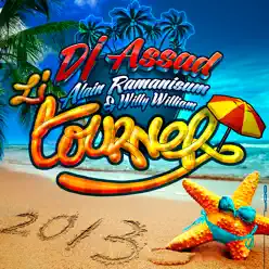 Li Tourner 2013 (feat. Alain Ramanisum & Willy William) - Single - DJ Assad Li Tourner 2013 (feat. Alain Ramanisum & Willy William) - Single - DJ Assad