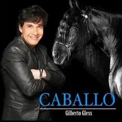 Caballo - Single - Gilberto Gless