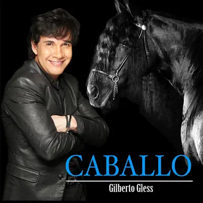 Caballo - Single - Gilberto Gless