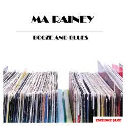 Booze and Blues - Ma Rainey