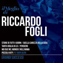 Il meglio di Riccardo Fogli: Grandi successi - Riccardo Fogli