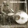 Chinese Whisper album lyrics, reviews, download