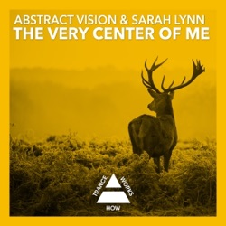 Abstract Vision & Aquile & TB - The Very Center of Me