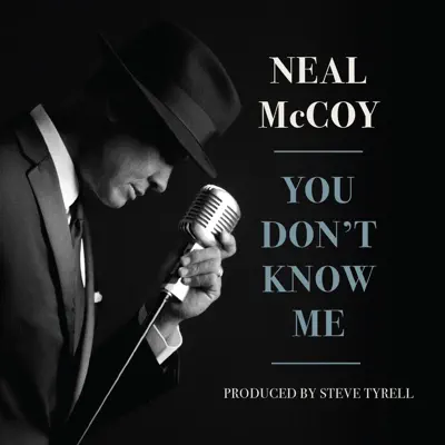 You Don't Know Me - Neal McCoy You Don't Know Me - Neal McCoy