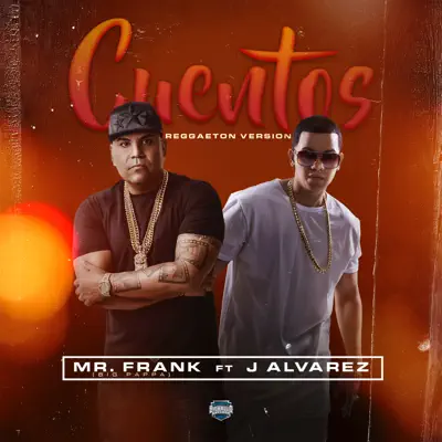 Cuentos (feat. J Álvarez) - Single - Mr. Frank
