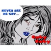 Never See Me Cry... - Single