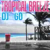 Tropical Breeze - Single album lyrics, reviews, download