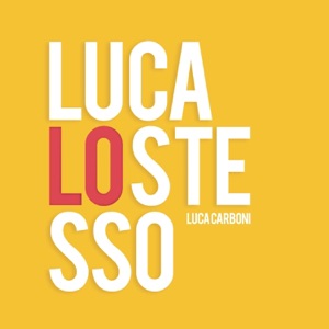 Luca lo stesso - Single