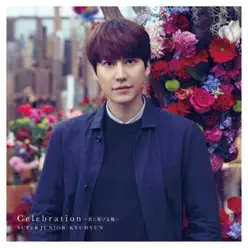 Celebration~君に架ける橋~ - Single - Kyuhyun Celebration~君に架ける橋~ - Single - Kyuhyun