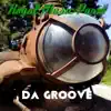 Da Groove - EP album lyrics, reviews, download