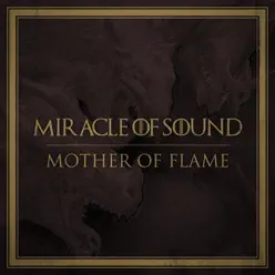 Mother of Flame - Single - Miracle of sound Mother of Flame - Single - Miracle of sound