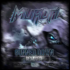 Gunned Down Remixed - EP by MurDa, Code:Pandorum, Squnto, Sudden Death, Kadaver & Dismantled album reviews, ratings, credits