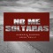 No Me Soltaras (feat. Ariel Kelly) - Damaris Guerra lyrics