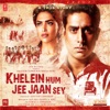 Khelein Hum Jee Jaan Sey (Original Motion Picture Soundtrack), 2010