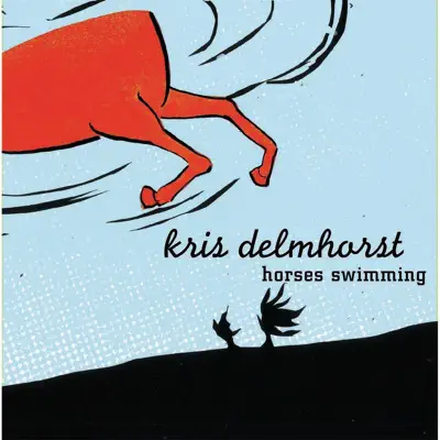 Horses Swimming - EP - Kris Delmhorst Horses Swimming - EP - Kris Delmhorst