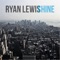 Shine - Ryan Lewis lyrics