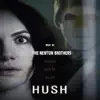 Hush (Original Motion Picture Soundtrack) album lyrics, reviews, download