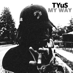 My Way - Single by TYuS album reviews, ratings, credits