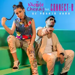 Se poarta vara (feat. Connect-R) - Single - Nicole Cherry Se poarta vara (feat. Connect-R) - Single - Nicole Cherry