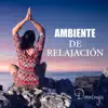 Ambiente de Relajación: Canciones para Meditación, Música de Piano Calmante, Las Olas del Mar, Aves, Corriente de Agua, Pistas Instrumentales y Vocales album lyrics, reviews, download