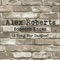 Someone Knows (A Song for Damien) [Single Edit] - Alex Roberts Music lyrics