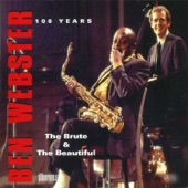 Ben Webster 100 Years - the Brute And The Beautiful artwork