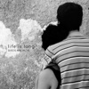 Life Is Long - EP