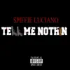 Tell Me Nothin' - Single album lyrics, reviews, download