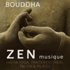 Bouddha zen musique - Hatha yoga, Traitement reiki, Tai chi & Pilates, Musique de fond pour harmonie, Sons de la nature, Oasis de relaxation