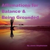 Affirmations for Balance & Being Grounded artwork