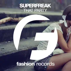 That Party - Single by SUPERfreak album reviews, ratings, credits