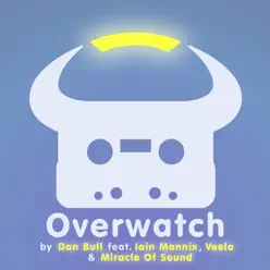 Overwatch (feat. Iain Mannix, Veela & Miracle of Sound) - Single - Dan Bull Overwatch (feat. Iain Mannix, Veela & Miracle of Sound) - Single - Dan Bull