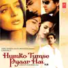 Humko Tumse Pyar Hai (Original Motion Picture Soundtrack) album lyrics, reviews, download
